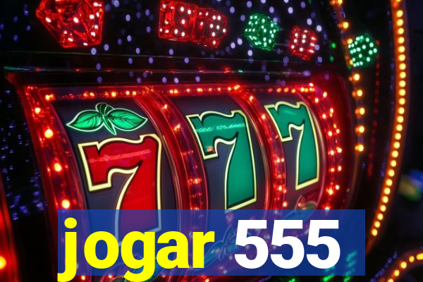 jogar 555